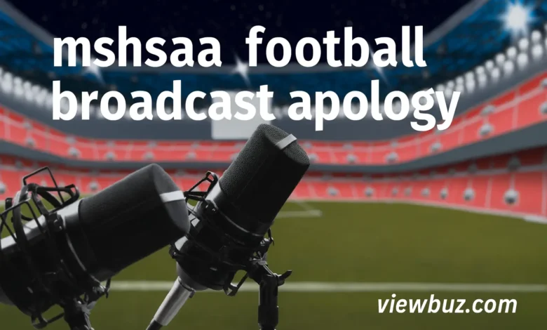 mshsaa football broadcast apology