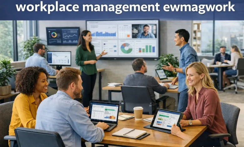 workplace management ewmagwork